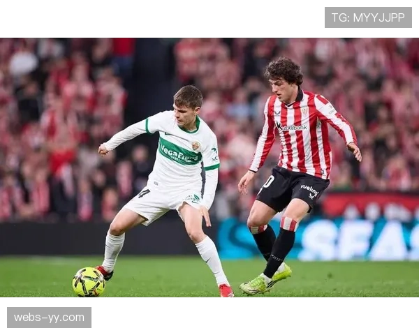 毕尔巴鄂竞技2-1战胜埃尔切，主场优势助球队巩固中游位置